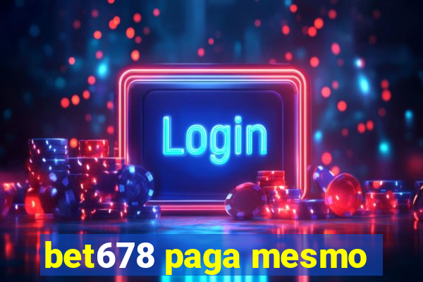 bet678 paga mesmo